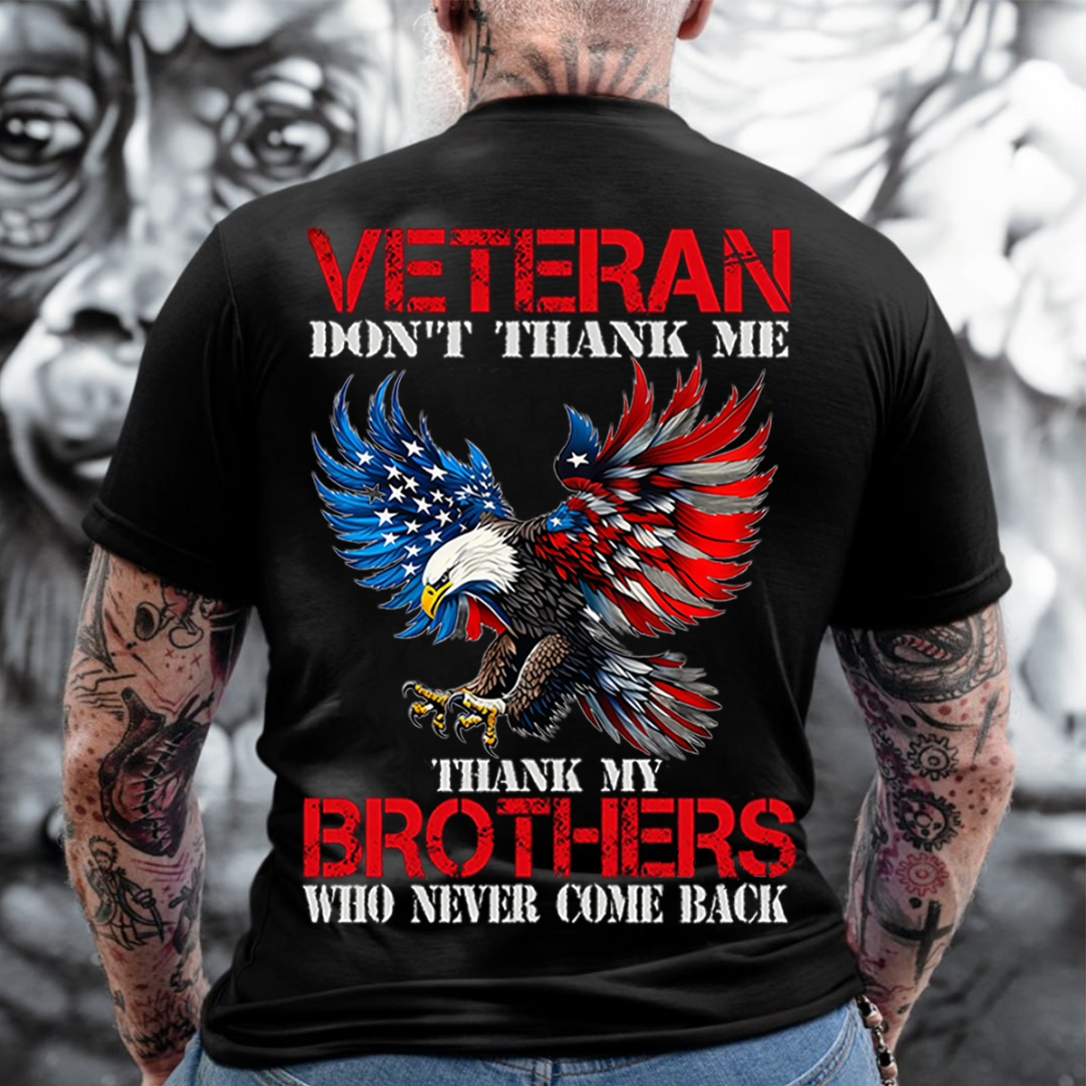 Veteran Memorial Shirt – Thank My Brothers Who Never Came Back - Patriotic USA Eagle Tee for Veterans