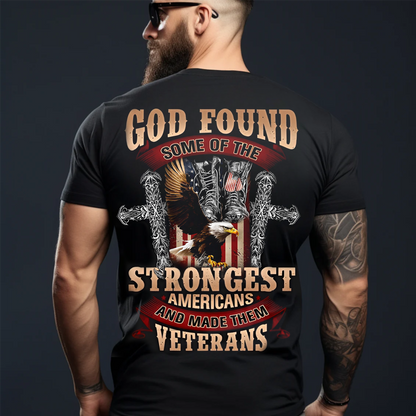 God Found the Strongest Americans – Patriotic USA Eagle Graphic Tee