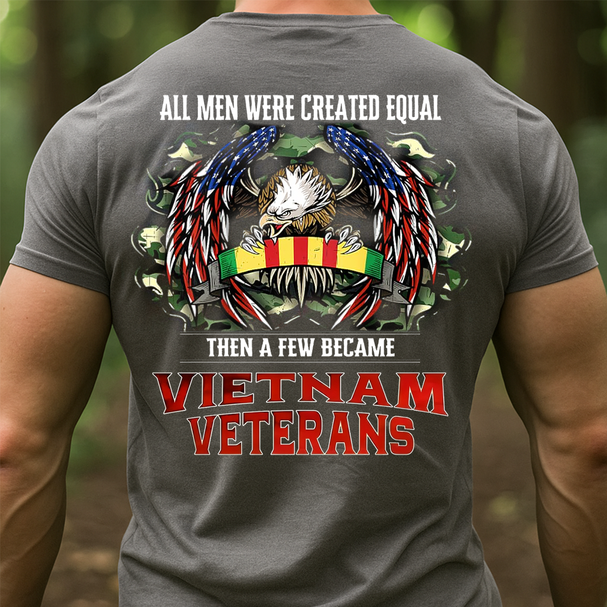 Vietnam Veteran Shirt - All Men Were Created Equal Then A Few Became Vietnam Veterans Tee