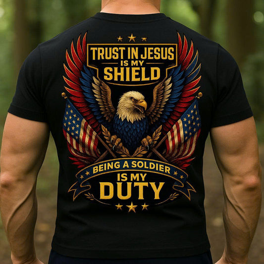 Veteran Christian Soldier T-Shirt – Trust in Jesus Is My Shield | Patriotic Eagle Military Tee