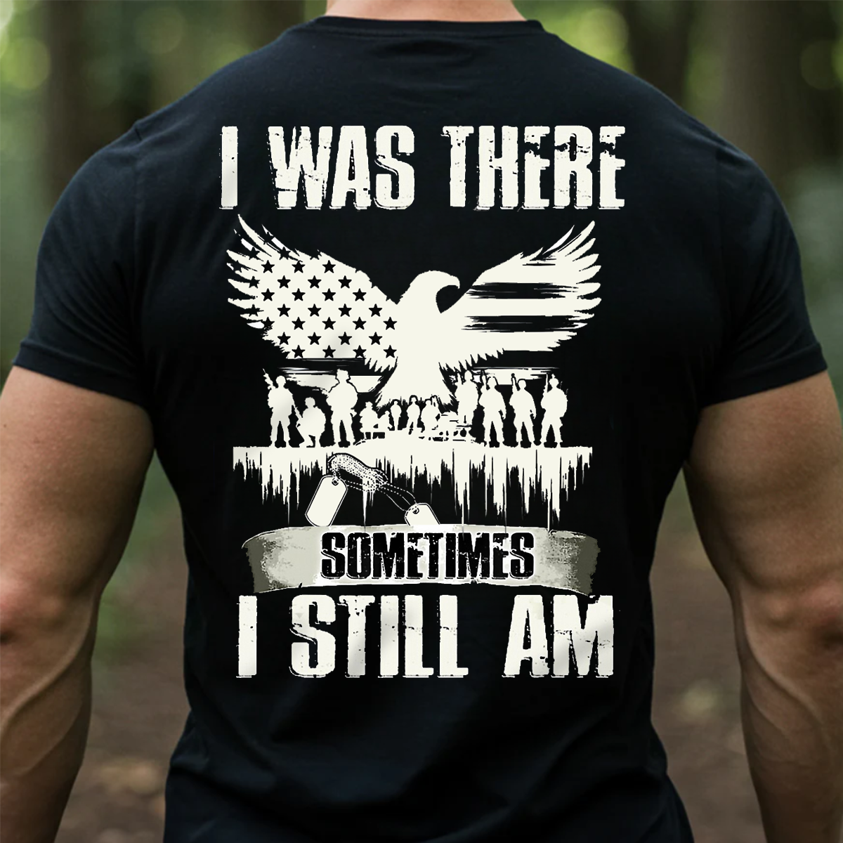 I Was There Sometimes I Still Am Shirt – Military Veteran PTSD Awareness Tee for Men
