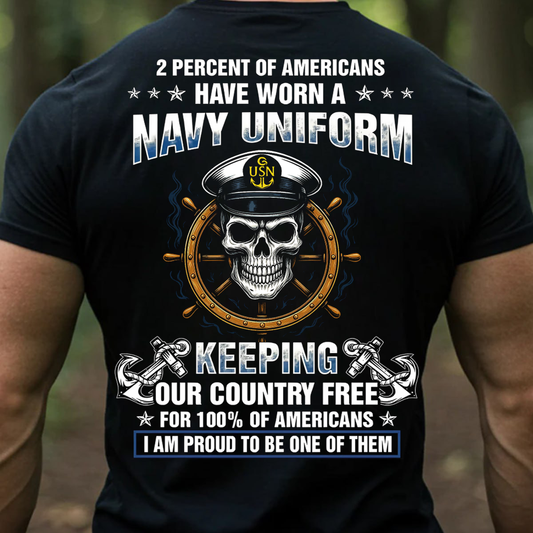 2 Percent of Americans Have Worn A Navy Uniform T-Shirt, U.S Navy Pride, Perfect Gift for Veterans Day