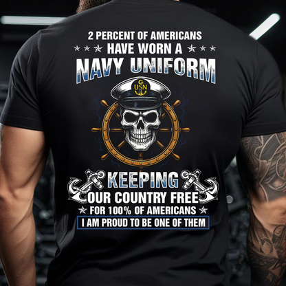 2 Percent of Americans Have Worn A Navy Uniform T-Shirt, U.S Navy Pride, Perfect Gift for Veterans Day