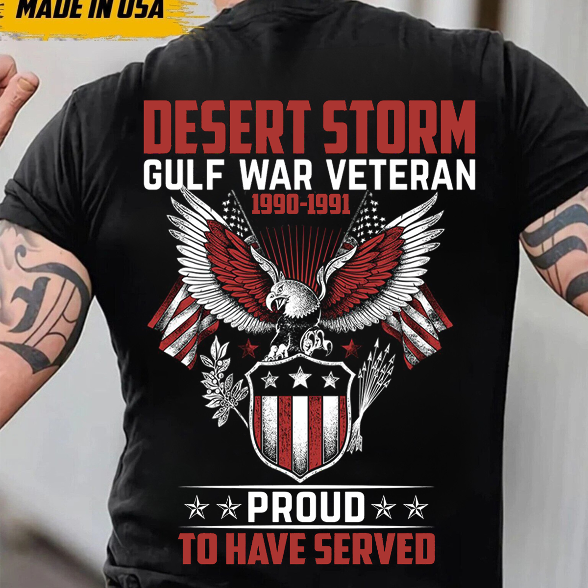 Desert Storm Gulf War Veteran Shirt – Proud to Have Served 1990-1991 American Eagle Military T-Shirt