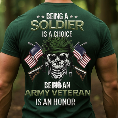 Being an Army Veteran is an Honor T-Shirt, Patriotic Design, Gift Idea for Veterans Day