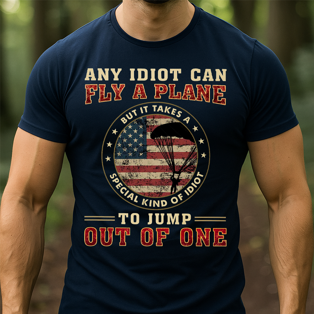 It Takes Special Kind Of Idiots to Jump Out Of One Unisex T-shirt, Paratrooper Airborne Vintage Tee