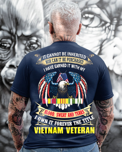 The Title of VietNam Veteran earned by blood, sweat and tears T-Shirt, VietNam Veteran Eagle Design, Perfect Gift for Veterans Day