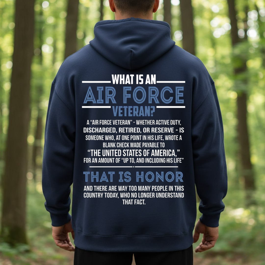 "What is Air Force Veteran", Proud USAF Military T-Shirt, SweatShirt, Hoodie, Gift for Veterans Day