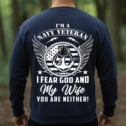 Funny Navy Veteran – Fear God and Wife Military Humor Gift T-Shirt, SweatShirt, Hoodie, Gift for Veterans Day