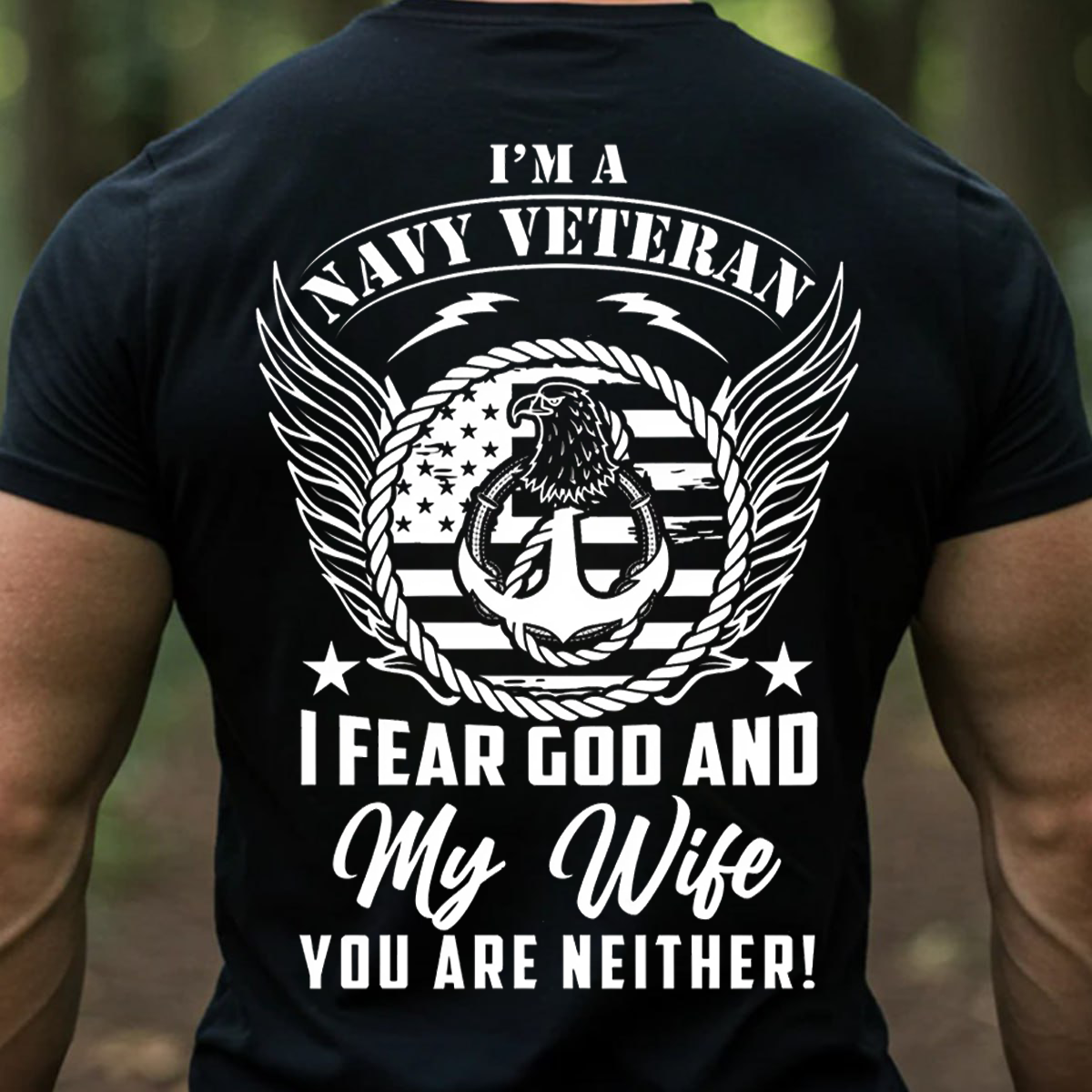 Funny Navy Veteran – Fear God and Wife Military Humor Gift T-Shirt, SweatShirt, Hoodie, Gift for Veterans Day