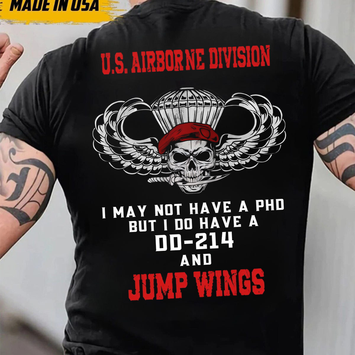 Not Have A PhD but I Do Have A DD-214 and Jump Wings, U.S Airborne Division T-Shirt, Gift for Veterans Day
