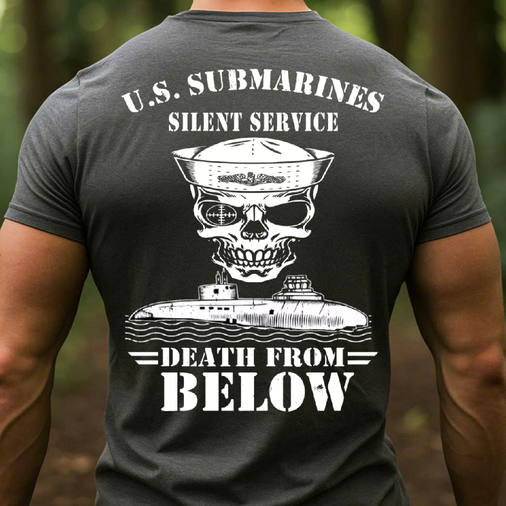U.S Submarine Silent Service, Death From Below T-Shirt, Submarine Skull Design, Gift for Veterans Day
