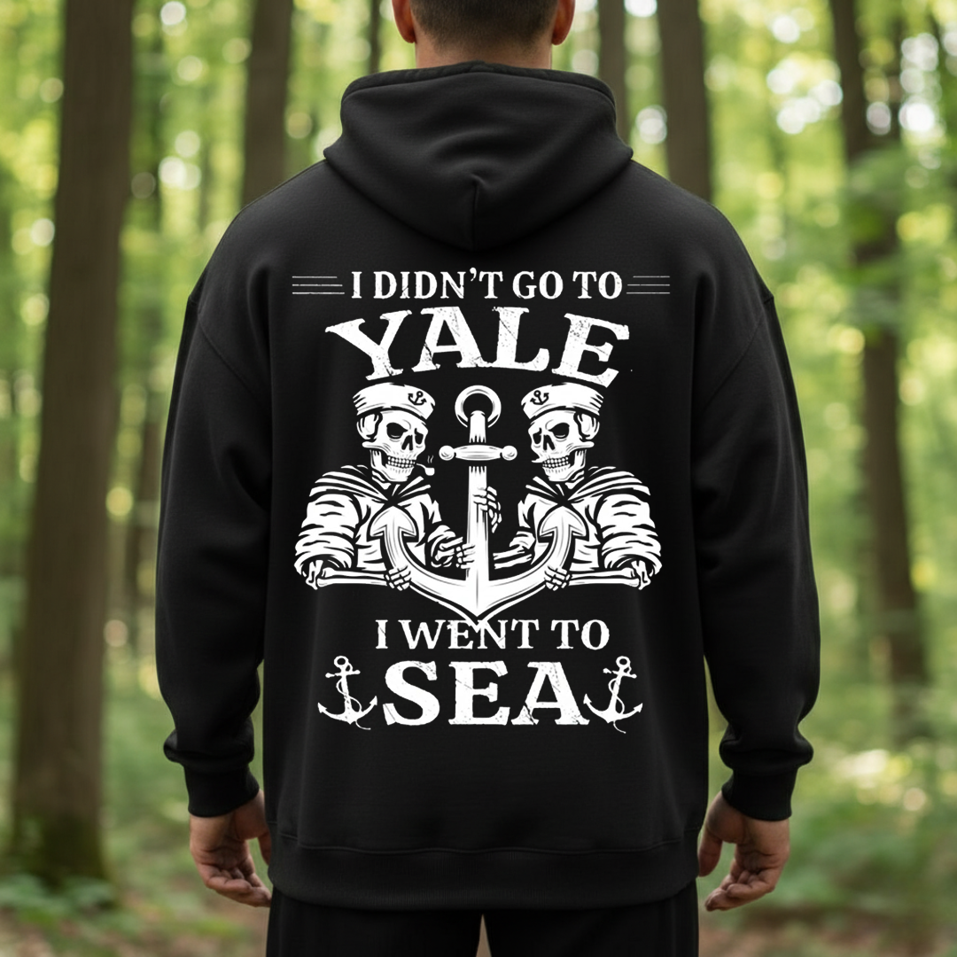 Funny Sailor Shirt – I Didn’t Go to Yale I Went to Sea – Proud Veteran, Gift for Veterans Day