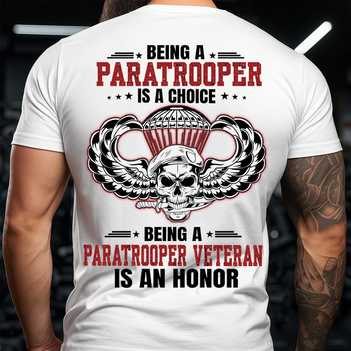 Being a Paratrooper is a Choice Being a Paratrooper Veteran is an Honor T-Shirt – Military Airborne Veteran Shirt