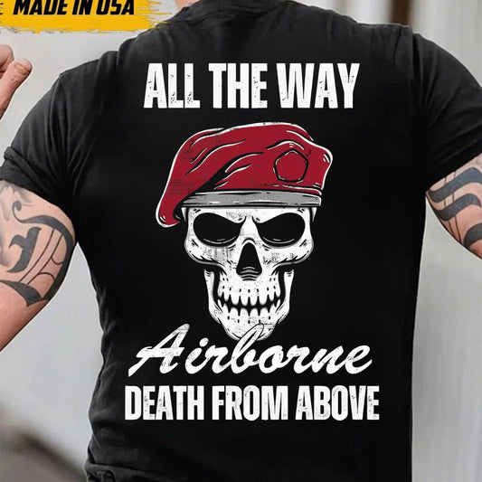 Death From Above-All The Way Airborne T-Shirt, Airborne Skull Design, Gift Idea for Veterans Day