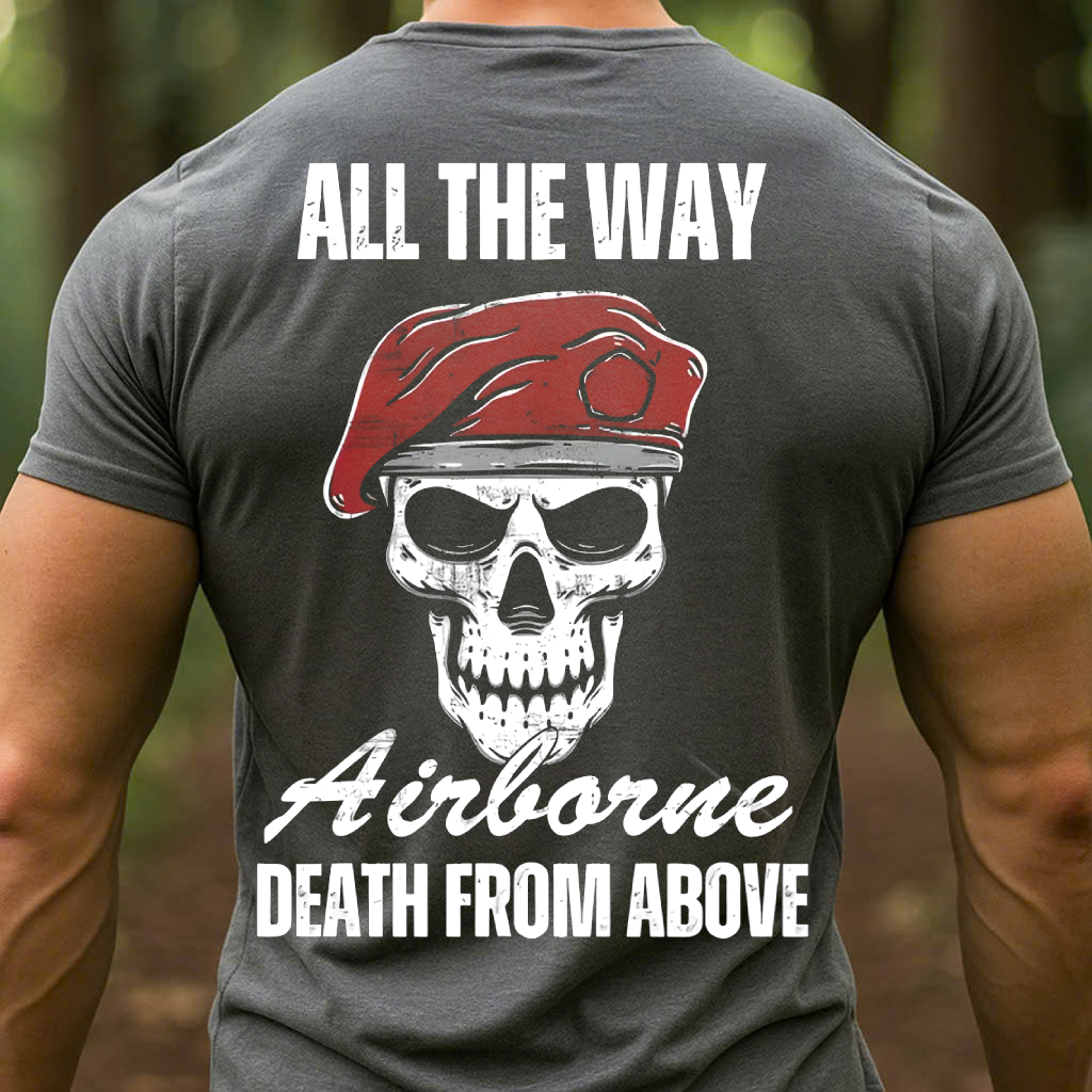 Death From Above-All The Way Airborne T-Shirt, Airborne Skull Design, Gift Idea for Veterans Day