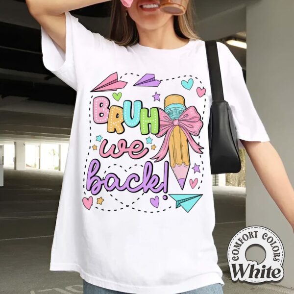 Retro Bruh We Back Teacher Shirt, First Day Of School 2025, Back To School Shirt, Student Quote-HHT014, Retro Styles, Bring Back the Classics