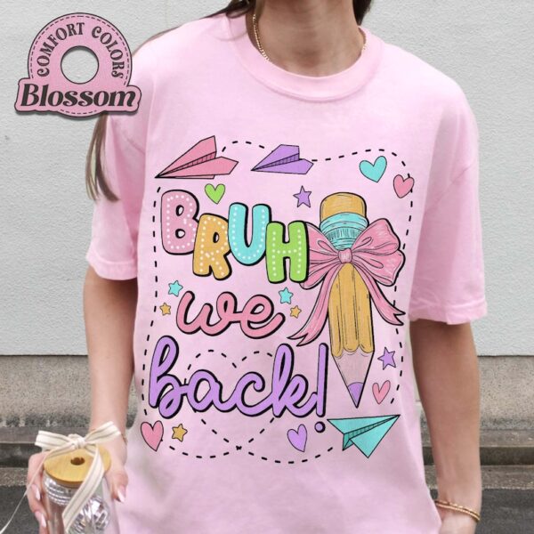 Retro Bruh We Back Teacher Shirt, First Day Of School 2025, Back To School Shirt, Student Quote-HHT014, Retro Styles, Bring Back the Classics