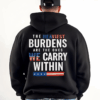The Heaviest Burdens USA Flag Unisex T-shirt, Sweater & Hoodie, Veterans Outfit, S-5XL HHT011, Full Size Range, Perfect Fit for Everyone