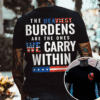 Patriotic Skull T-Shirt, Hoodie & Sweater – American Flag Veteran Apparel, “The Heaviest Burdens” Quote, USA Military Support Gift for Men, HHT011