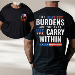 Patriotic Skull T-Shirt, Hoodie & Sweater – American Flag Veteran Apparel, “The Heaviest Burdens” Quote, USA Military Support Gift for Men, HHT011
