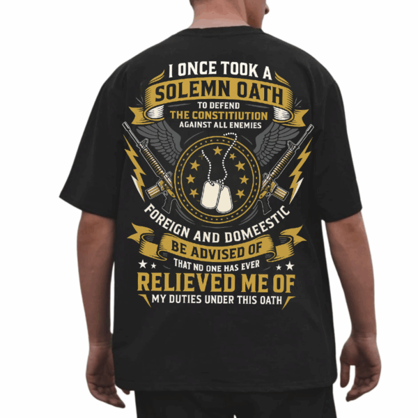 Veteran Oath Unisex T-Shirt, Hoodie & Sweater – My duties under this oath Solemn Oath Military Apparel, Patriotic USA Graphic HHT011, Full Color Selection, Pick Your Favorite