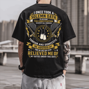 Veteran Oath Unisex T-Shirt, Hoodie & Sweater – My duties under this oath Solemn Oath Military Apparel, Patriotic USA Graphic HHT011, Full Color Selection, Pick Your Favorite