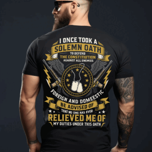 Veteran Oath Unisex T-Shirt, Hoodie & Sweater – My duties under this oath Solemn Oath Military Apparel, Patriotic USA Graphic HHT011, Full Color Selection, Pick Your Favorite