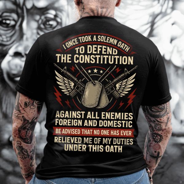 USA Veteran Oath T-Shirt, Sweater and Hoodie – I Took a Solemn Oath to Defend the Constitution, Patriotic Military Shirt for Men, HHT011