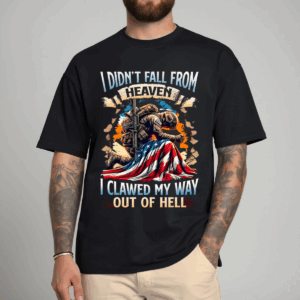 I Didn't Fall from Heave, Veteran Military T-Shirt with American Flag Design, Motivational Quote Shirt for Heroes-HHT014, Full Color Range, Find Your Perfect Shade