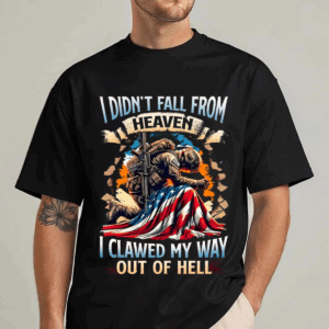 I Didn't Fall from Heave, Veteran Military T-Shirt with American Flag Design, Motivational Quote Shirt for Heroes-HHT014, Full Color Range, Find Your Perfect Shade