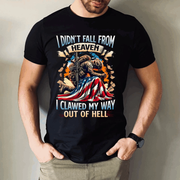 I Didn't Fall from Heave, Veteran Military T-Shirt with American Flag Design, Motivational Quote Shirt for Heroes-HHT014, Full Color Range, Find Your Perfect Shade