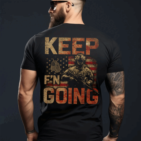 Keep F’n Going Veteran Unisex T-Shirt, Hoodie & Sweater – Tactical Soldier Military Shirt, Grunge American Flag Patriotic Tee for Men HHT011