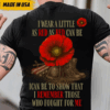 Veteran Poppy Red T-Shirt, I Wear Red to Remember Those Who Fought for Me, Memorial Day Tribute Apparel-HHT014