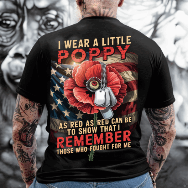 Patriotic Poppy Memorial T-Shirt, Sweater & Hoodie, Remember Those Who Fought for Me Veteran Remembrance Tee HHT011