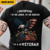US Veteran T-Shirt, I Sacrificed, I'm No Loser, I'm No Sucker, Military Eagle & Flag Design,Patriotic Apparel -HHT014, Vintage Fashion, Classic Styles for Everyone