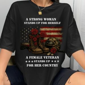A Female Veteran Stands Up Shirt, Hoodie & Sweater, American Flag Boots & Helmet Tee HHT027