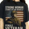 Empowered Female Veteran Shirt, Stand Up for Her Country, US Flag Military T-Shirt HHT027