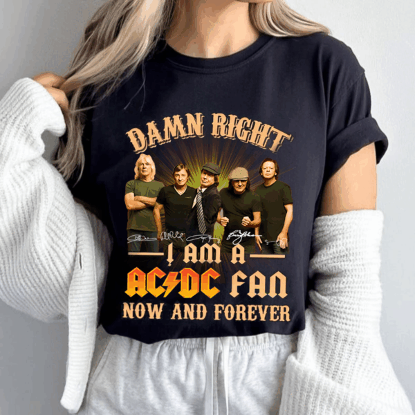 True Fans Never Fade ACDC Now and Forever Shirt, Classic Styles, Never Go Out of Fashion