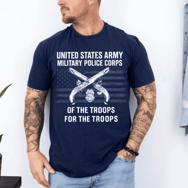 “Of the Troops, For the Troops” Military Police Corps T-Shirt, Hoodie & Sweater, U.S. Army Crossed Pistols & American Flag Veteran Tee HHT011