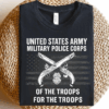 “Of the Troops, For the Troops” Military Police Corps T-Shirt, Hoodie & Sweater, U.S. Army Crossed Pistols & American Flag Veteran Tee HHT011
