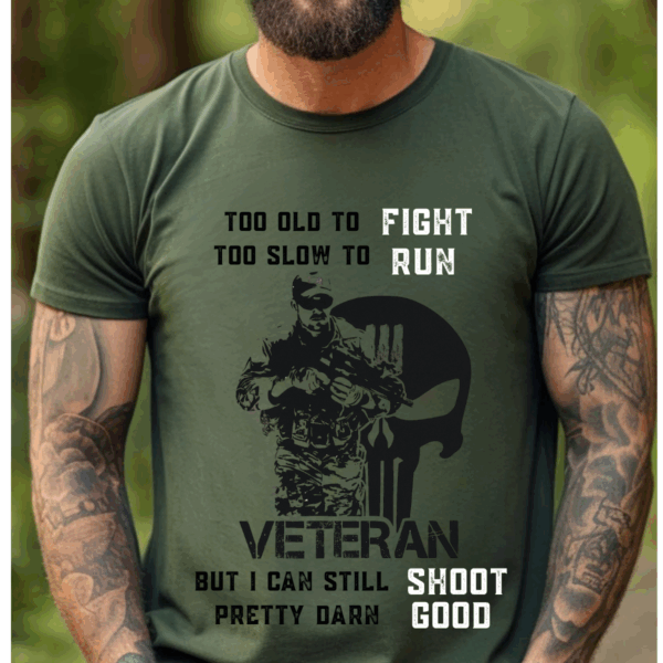 Too Old to Fight, Too Slow to Run Veteran T-Shirt - Military Pun Skull Design, Funny Veteran Shirt, Made in USA